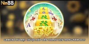 Game Nổ Hũ Mạt Chược Hấp Dẫn Thành Viên Trong Năm 2025