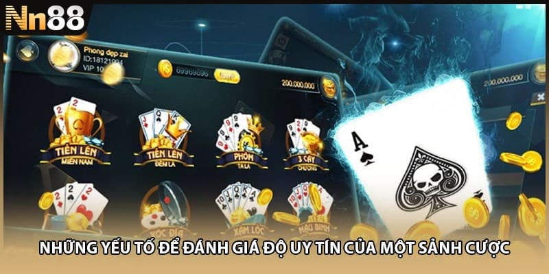 Những yếu tố để đánh giá độ uy tín của một sảnh cược